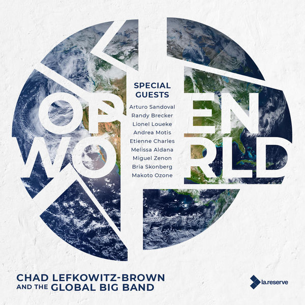 Chad Lefkowitz-Brown And The Global Big Band – Open World (2021) [FLAC 24bit/44,1kHz]