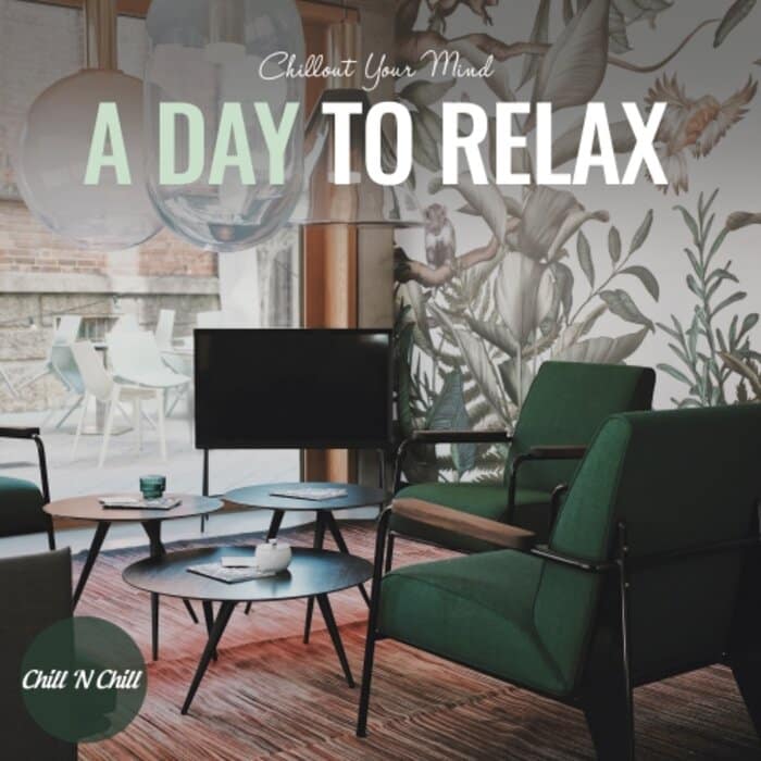 VA – A Day To Relax: Chillout Your Mind (2021) MP3 320kbps