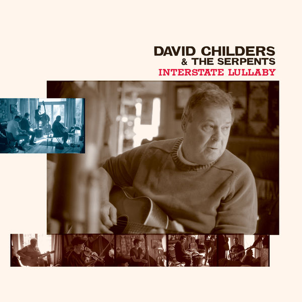 David Childers  &  The Serpents - Interstate Lullaby (2020) [Official Digital Download 24bit/96kHz]