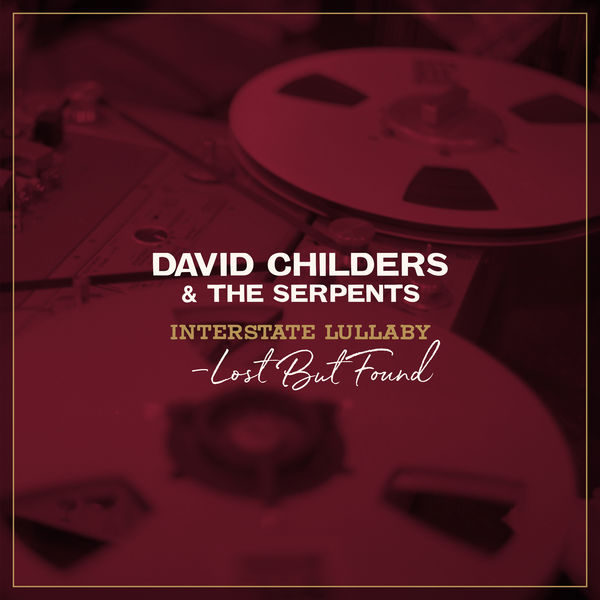 David Childers - Interstate Lullaby - Lost but Found (2021) [Official Digital Download 24bit/96kHz]