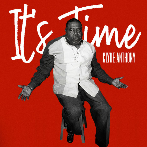 Clyde Anthony – It’s Time (2021) [FLAC 24bit/44,1kHz]