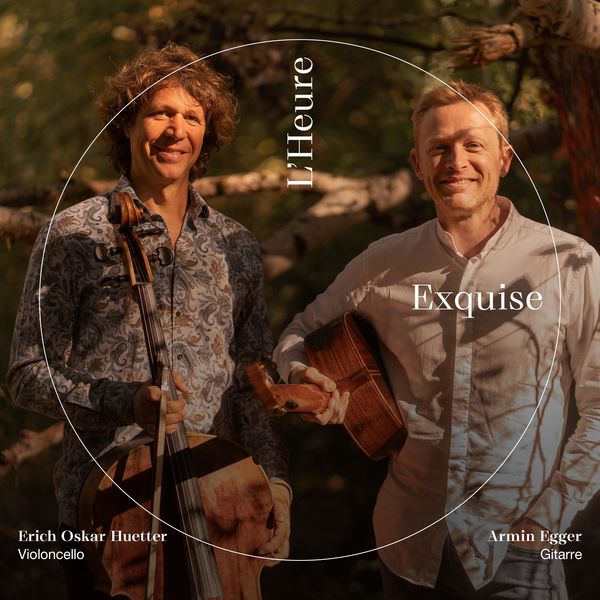 Erich Oskar Huetter & Armin Egger – L’Heure Exquise (2021) [FLAC 24bit/48kHz]