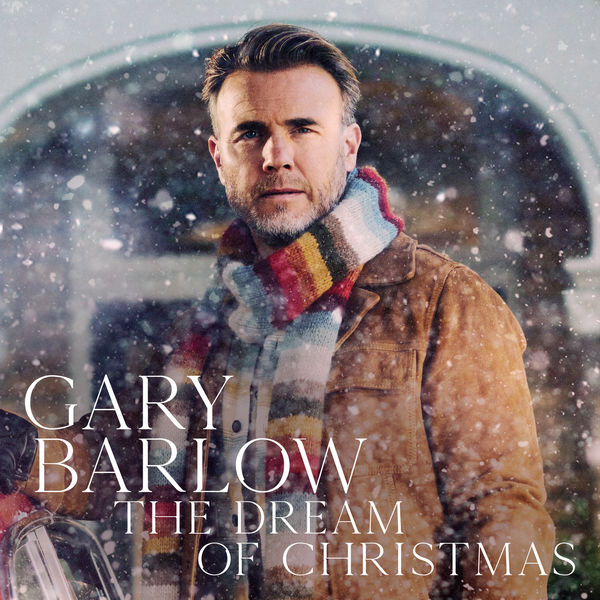 Gary Barlow – The Dream of Christmas (Deluxe) (2021) [Official Digital Download 24bit/44,1kHz]