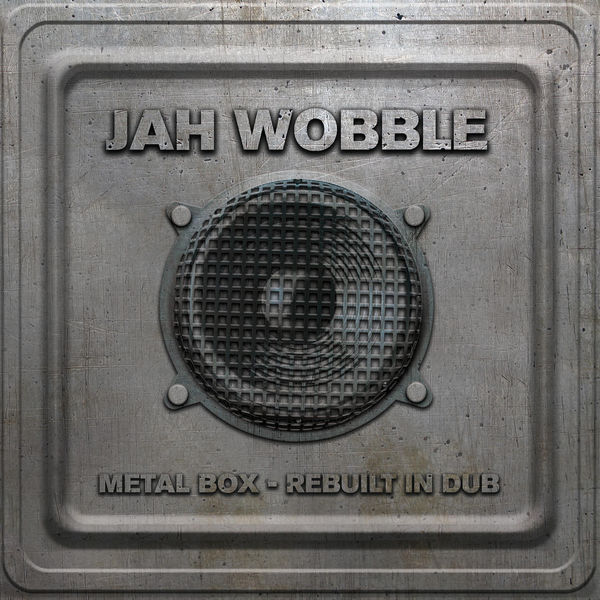 Jah Wobble - Metal Box: Rebuilt in Dub (2021) [Official Digital Download 24bit/44,1kHz]