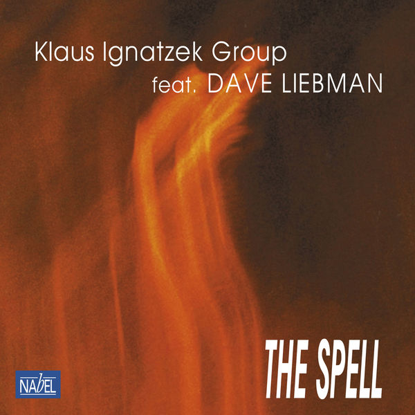 Klaus Ignatzek Group Feat. Dave Liebman - The Spell (Remaster) (2021) [FLAC 24bit/44,1kHz]