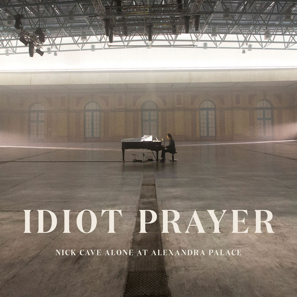 Nick Cave And The Bad Seeds - Idiot Prayer: Nick Cave Alone at Alexandra Palace (2020) [Official Digital Download 24bit/96kHz]