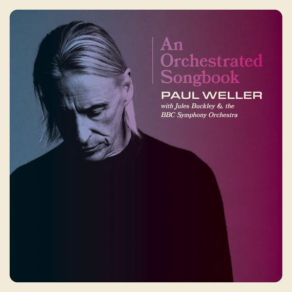 Paul Weller - An Orchestrated Songbook With Jules Buckley & The BBC Symphony Orchestra (2021) [Official Digital Download 24bit/44,1kHz]