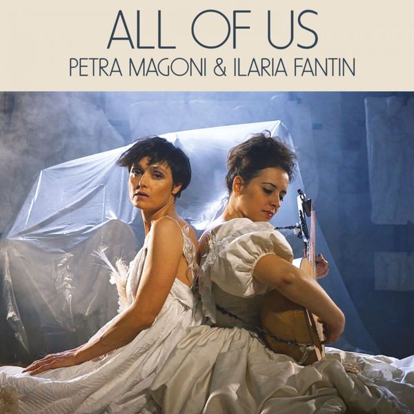 Petra Magoni & Ilaria Fantin - ALL OF US (2021) [Official Digital Download DSF DSD64/2.82MHz + FLAC 24bit/88,2kHz]