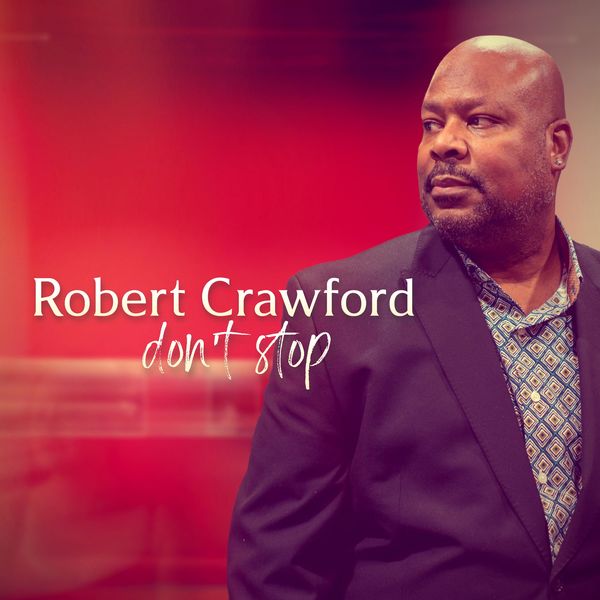 Robert Crawford – Don’t Stop (2021) [FLAC 24bit/44,1kHz]