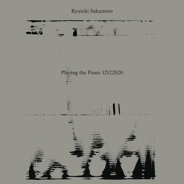 Ryuichi Sakamoto - Playing the Piano 12122020 (2021) [FLAC 24bit/48kHz]