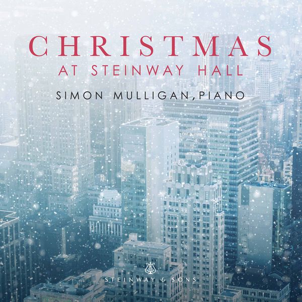 Simon Mulligan - Christmas At Steinway Hall (2017) [Official Digital Download 24bit/192kHz]
