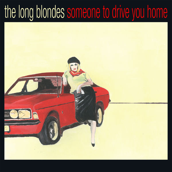 The Long Blondes – Someone to Drive You Home (15th Anniversary Edition) (2006/2021) [FLAC 24bit/44,1kHz]