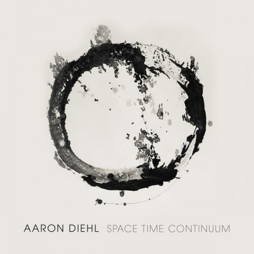 Aaron Diehl – Space, Time, Continuum (2015)