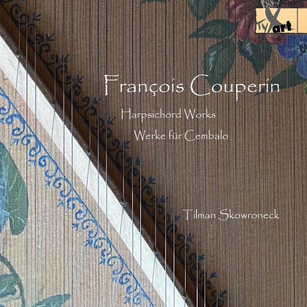 Tilman Skowroneck – Couperin: Harpsichord Works (2021) [FLAC 24bit/96kHz]
