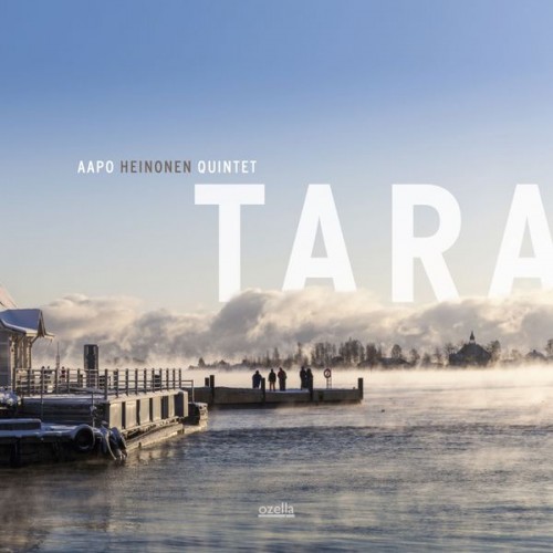 Aapo Heinonen Quintet – Tara (2018) [FLAC, 24bit, 48 kHz]