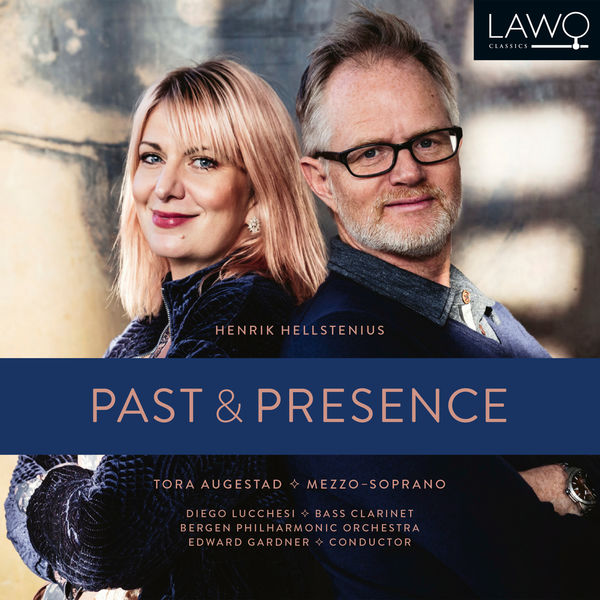 Tora Augestad, Diego Lucchesi, Bergen Philharmonic Orchestra & Edward Gardner - Hellstenius Past & Presence (2021) [FLAC 24bit/96kHz]
