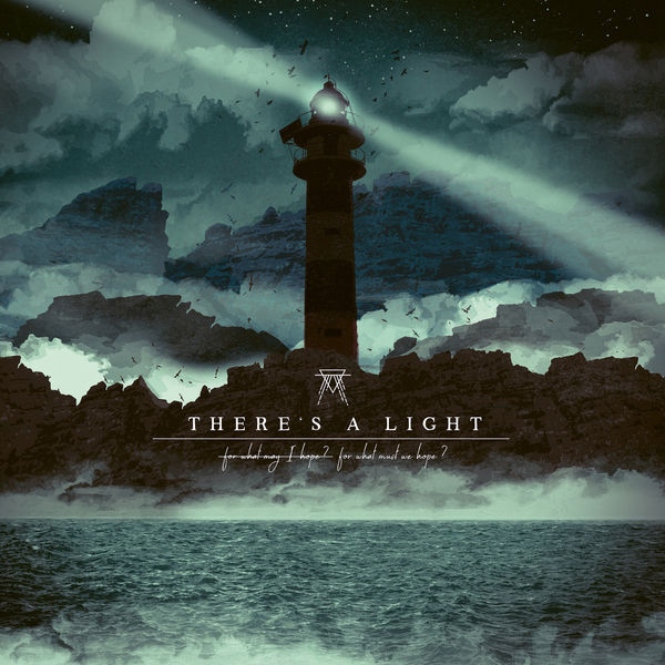 There’s A Light – For What May I Hope For What Must We Hope (2021) [FLAC 24bit/44,1kHz]