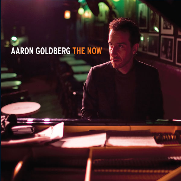 Aaron Goldberg - The Now (2015) [Official Digital Download 24bit/88,2kHz] Download