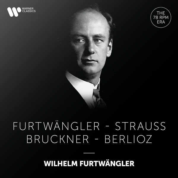 Wilhelm Furtwängler – Furtwängler Conducts Furtwängler, Strauss, Bruckner & Berlioz (2021) [Official Digital Download 24bit/192kHz]