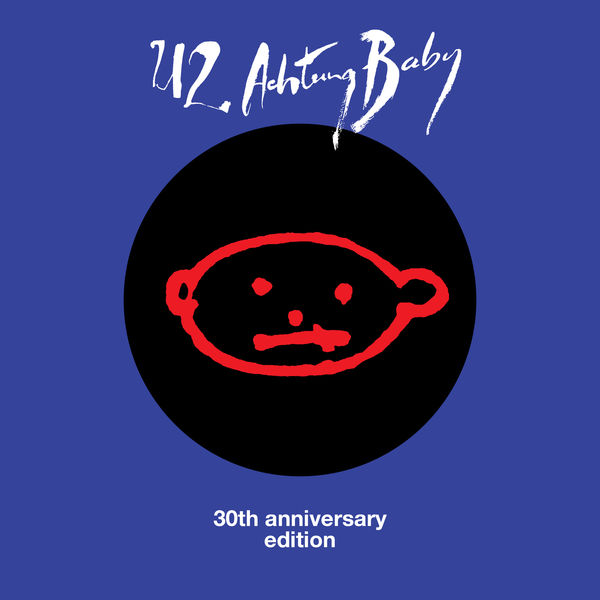 U2 - Achtung Baby (30th Anniversary Edition) (Remastered 2018) (1991/2021) [FLAC 24bit/96kHz]
