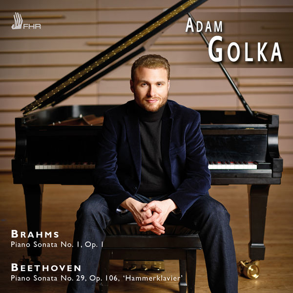 Adam Golka – Brahms & Beethoven: Piano Sonatas (2014) [Official Digital Download 24bit/88,2kHz]