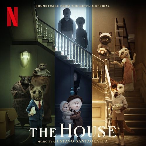 Gustavo-Santaolalla---The-House-Soundtrack-From-The-Netflix-Special.jpg