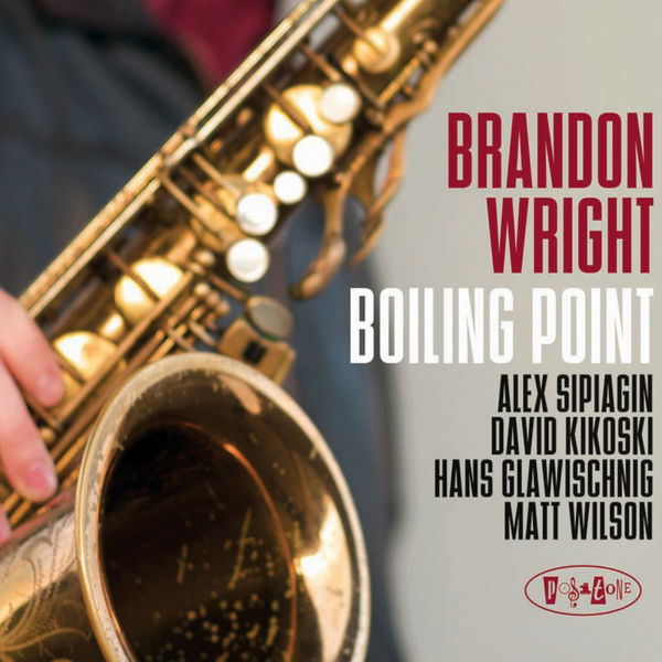Brandon Wright – Boiling Point (2010) [FLAC 24bit/44,1kHz]