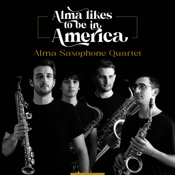 Alma Saxophone Quartet – Alma Likes to Be in America (2021) [FLAC 24bit/48kHz]
