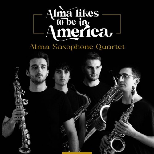 Alma Saxophone Quartet - Alma Likes to Be in America (2021) Download