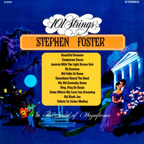 👍 101 Strings Orchestra – Stephen Foster (1966/2021) [24bit FLAC]