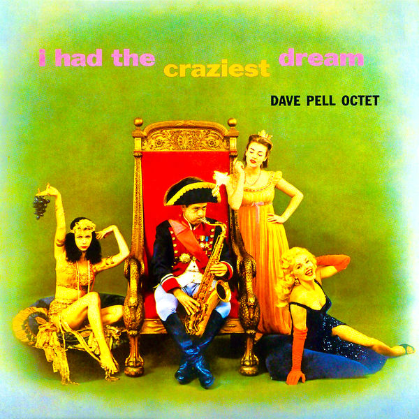 Dave Pell – I Had The Craziest Dream (1958/2021) [FLAC 24bit/96kHz]