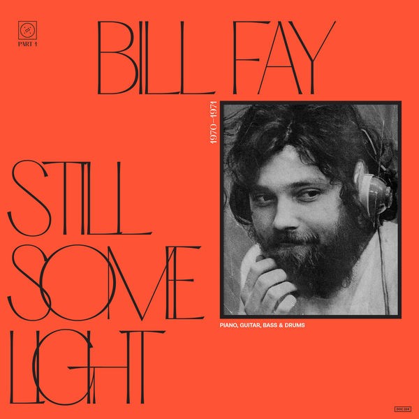 Bill Fay - Still Some Light: Part 1 (2022) 24bit FLAC Download