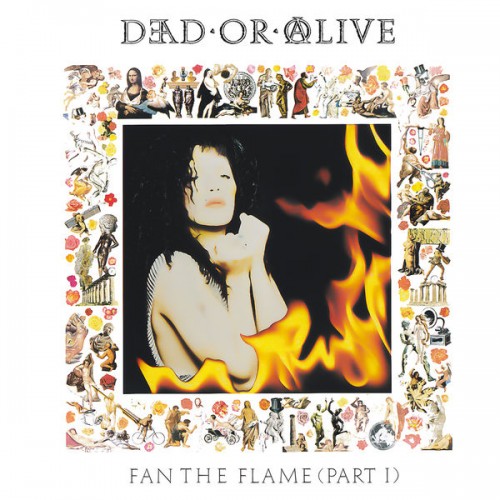 Dead Or Alive – Fan the Flame (Pt. 1) [Invincible Edition] (1990/2021) [FLAC 24bit, 44,1 kHz]