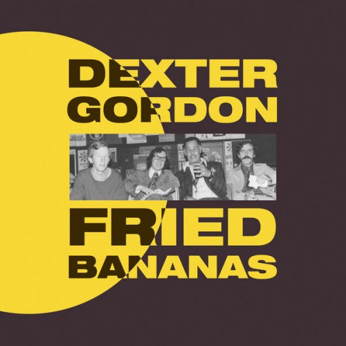 Dexter Gordon – Fried Bananas (2016) [FLAC 24bit, 96 kHz]
