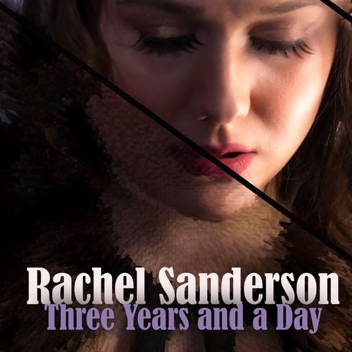 Rachel-Sanderson---Three-Years-and-a-Day.jpg