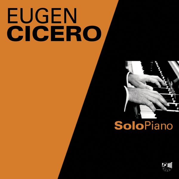 Eugen Cicero – Solo Piano (1978/2016) [Official Digital Download 24bit/44,1kHz]
