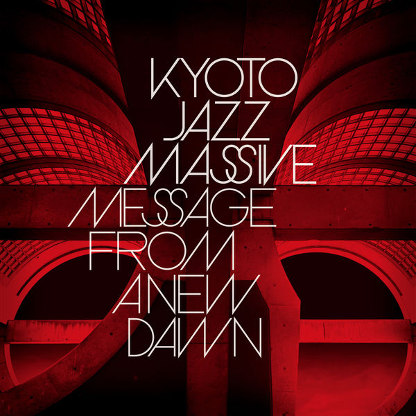 Kyoto Jazz Massive – Message From A New Dawn (2021) [Official Digital Download 24bit/44,1kHz]