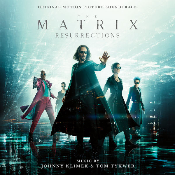 Johnny Klimek, Tom Tykwer – The Matrix Resurrections (Original Motion Picture Soundtrack) (2021) [Official Digital Download 24bit/44,1kHz]