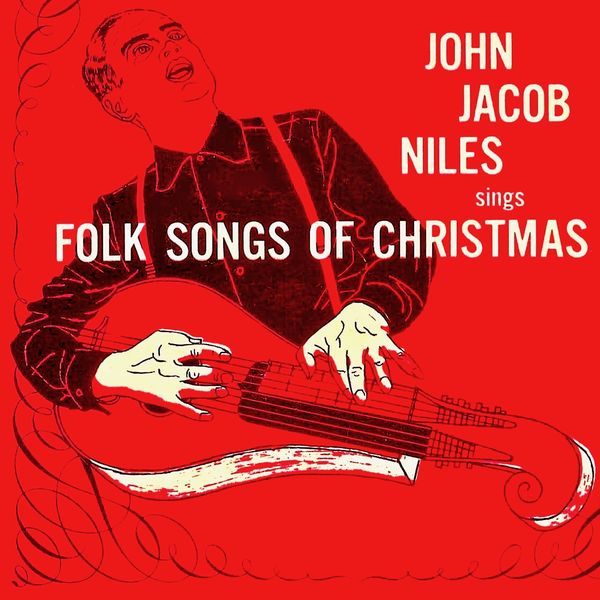 John Jacob Niles – Folk Songs of Christmas (1955/2019) [FLAC 24bit/44,1kHz]