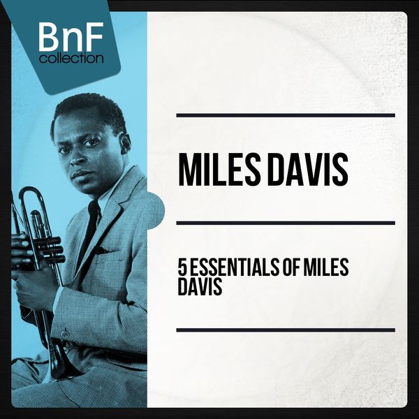 Miles Davis - 5 Essentials of Miles Davis (Mono Version) (2014) [Official Digital Download 24bit/96kHz]