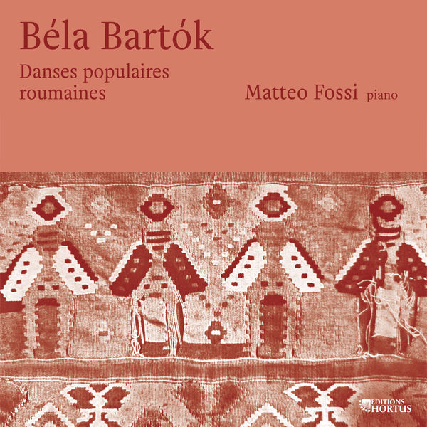 Matteo Fossi – Bartók: Danses populaires roumaines (2021) [FLAC 24bit/44,1kHz]