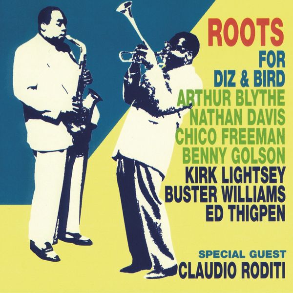 Roots – For Diz & Bird (2000/2016) [Official Digital Download 24bit/44,1kHz]