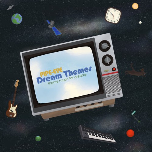 Pipe-eye – Dream Themes (2021) [FLAC 24bit, 44,1 kHz]