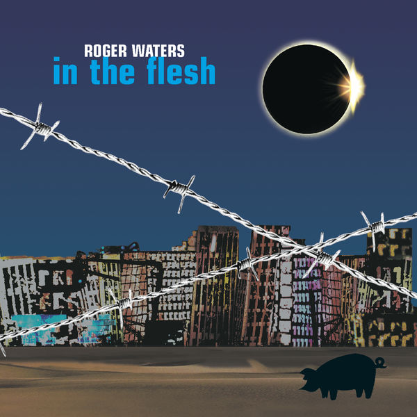 Roger Waters - In the Flesh - Live (2000/2018) [FLAC 24bit/44,1kHz] Download