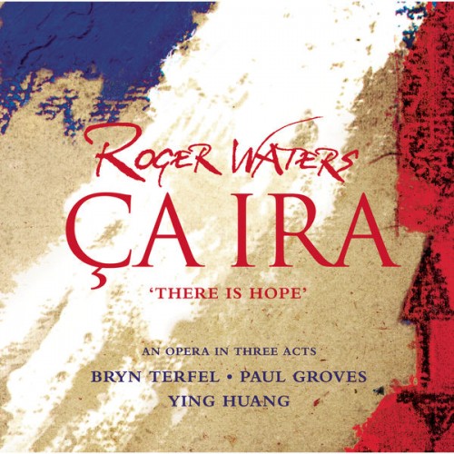 Roger Waters – Ca ira (2009) [FLAC 24bit, 44,1 kHz]