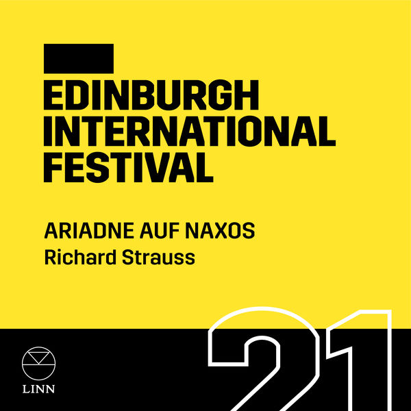 The Royal Scottish National Orchestra - Strauss: Ariadne auf Naxos (Edinburgh International Festival) (2021) [FLAC 24bit/96kHz]