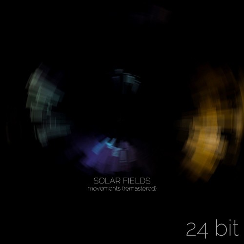 Solar Fields – Movements (2009/2020) [FLAC 24bit, 44,1 kHz]