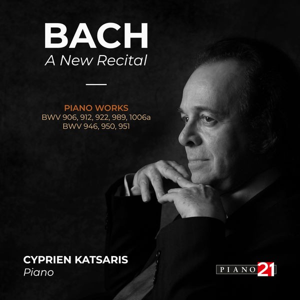 Cyprien Katsaris - Bach: A New Recital - Piano Works, BWV 906, 912, 922, 946, 950, 951, 989 & 1006a (2022) 24bit FLAC Download