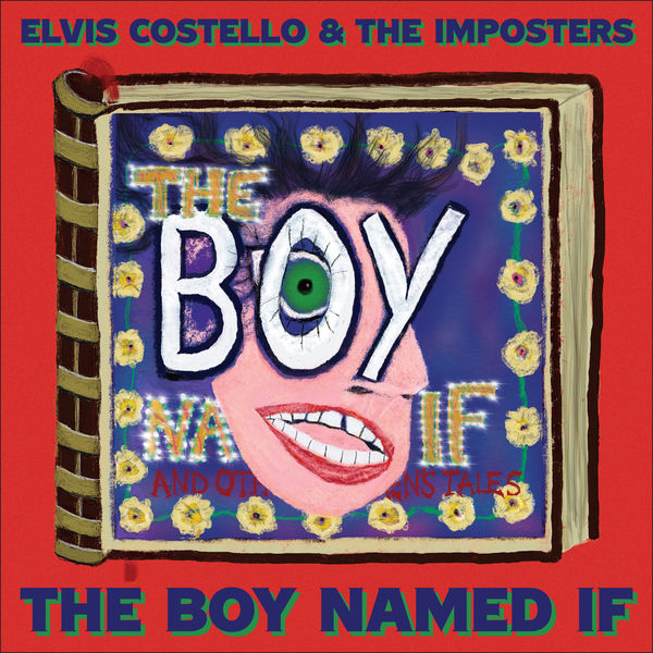 Elvis Costello & The Imposters - The Boy Named If (2022) [FLAC 24bit/44,1kHz]