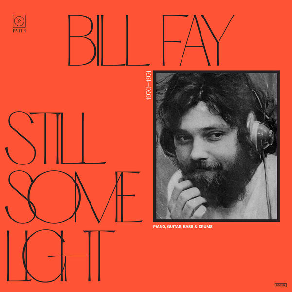 Bill Fay - Still Some Light: Part 1 (2022) [FLAC 24bit/44,1kHz]